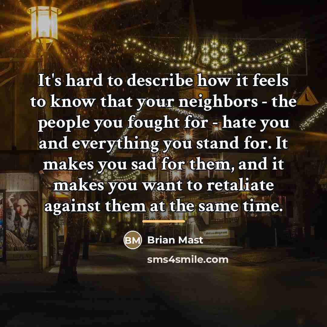 “It's hard to describe how it feels to know that…” quote by Brian Mast