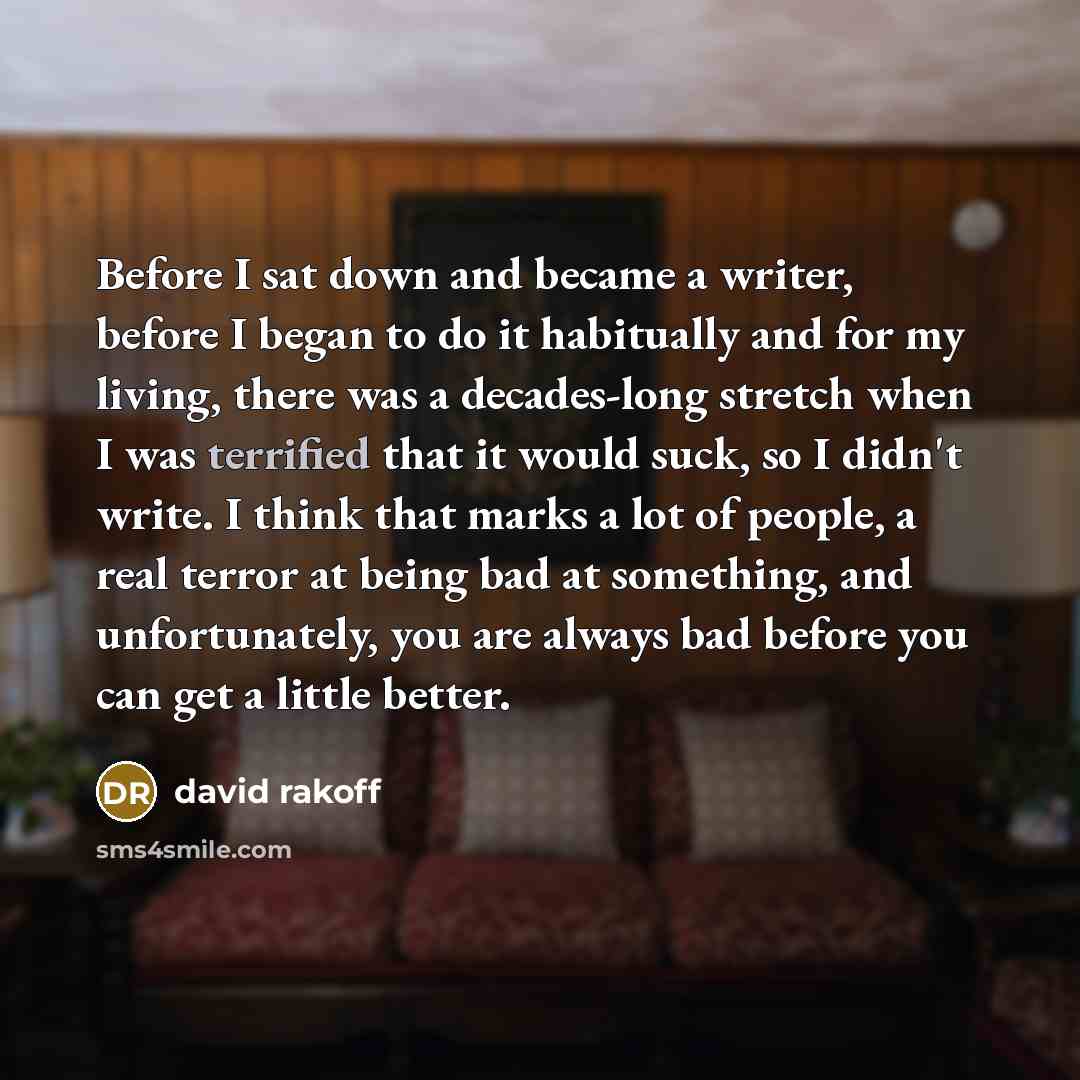 “Before I sat down and became a writer, before I…” quote by David Rakoff