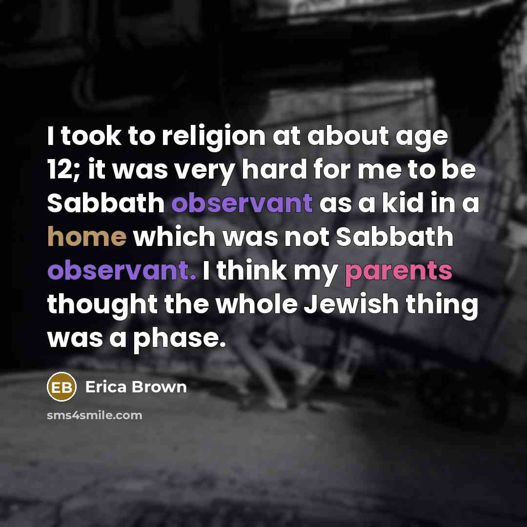 “I took to religion at about age 12; it was…” quote by Erica Brown
