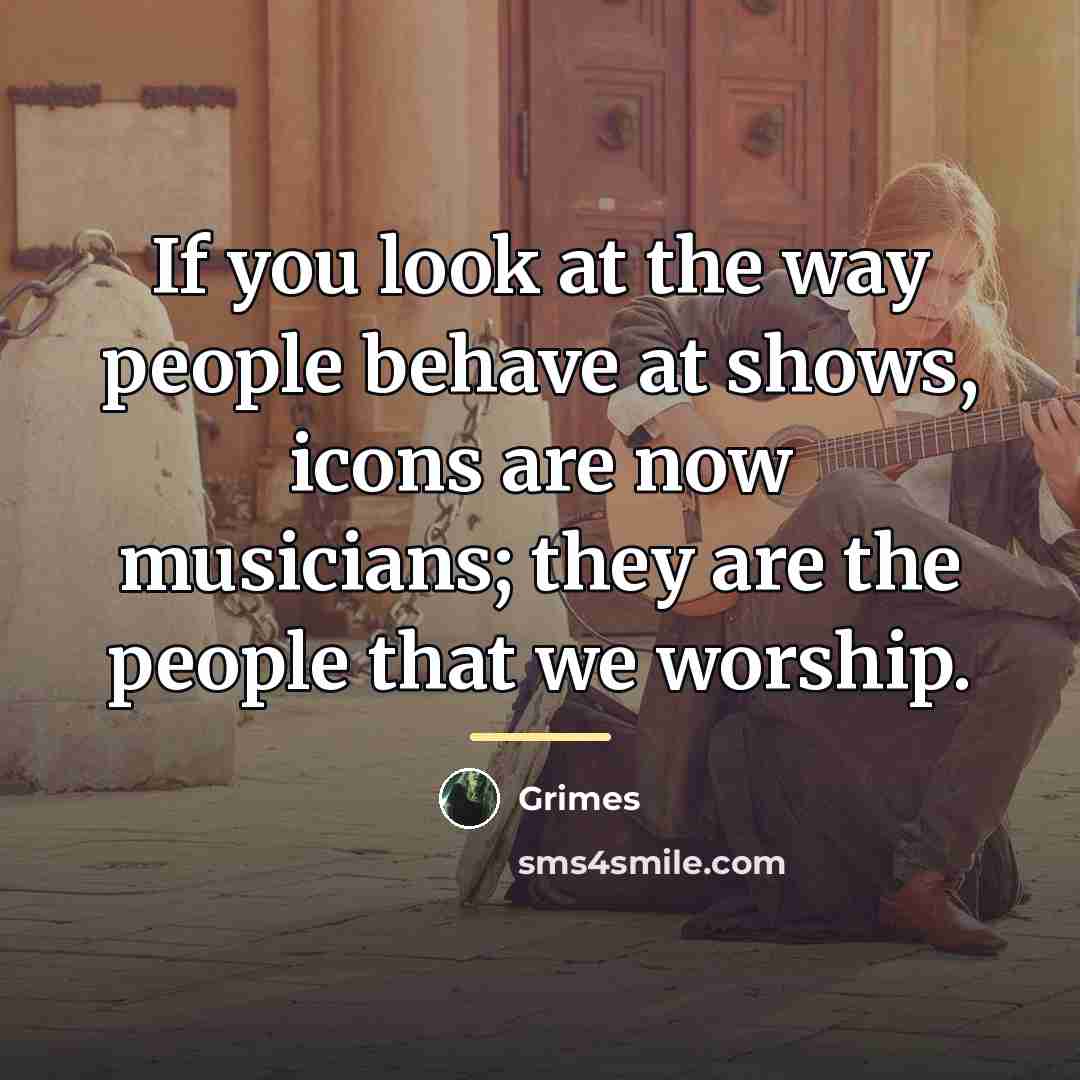 “If you look at the way people behave at shows,…” quote by Grimes