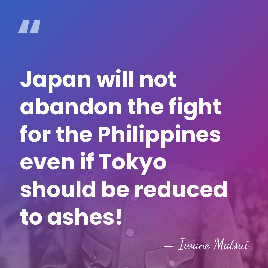 Japan will not abandon the fight for the Philippines even if Tokyo&hellip; - Iwane Matsui