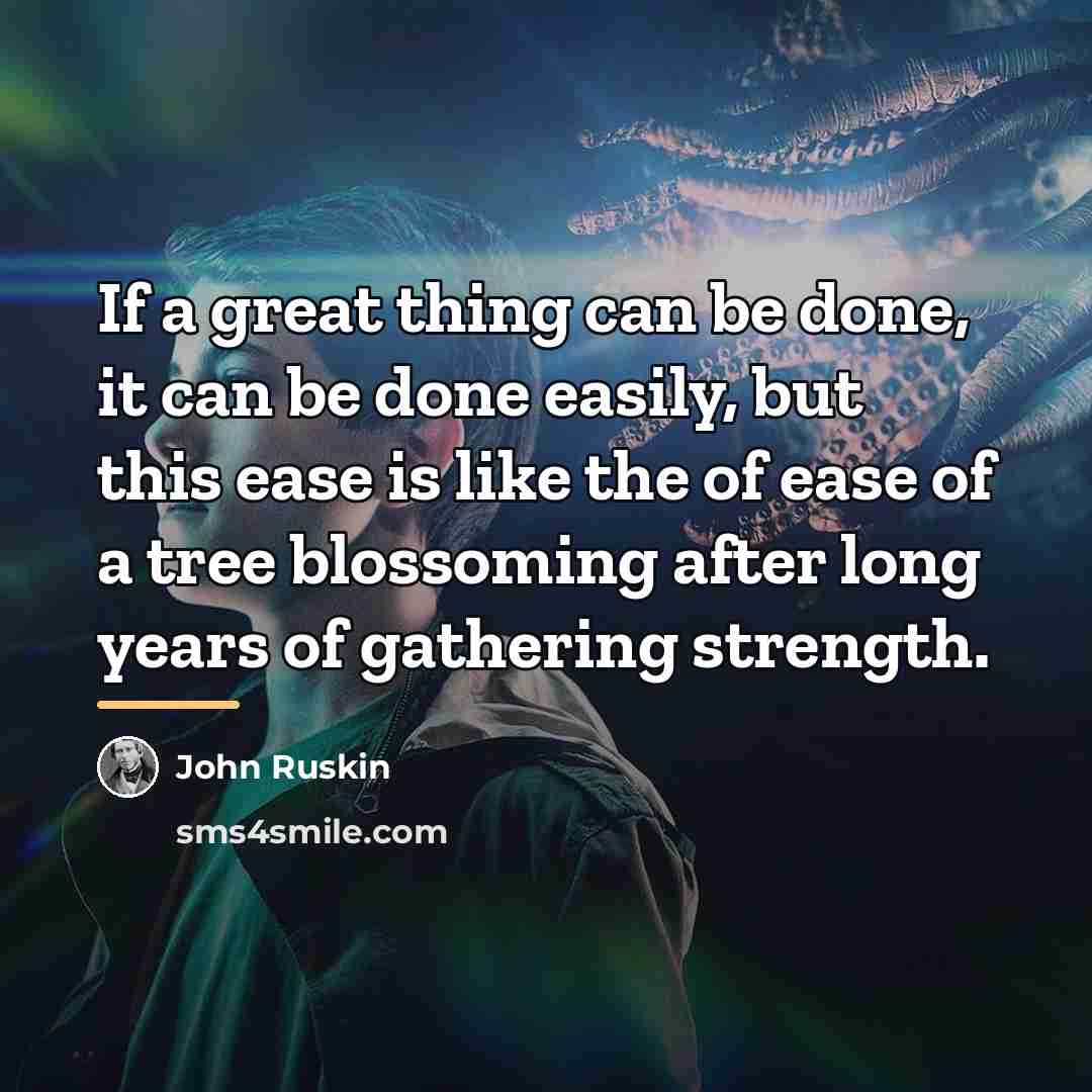 “If a great thing can be done, it can be…” quote by John Ruskin