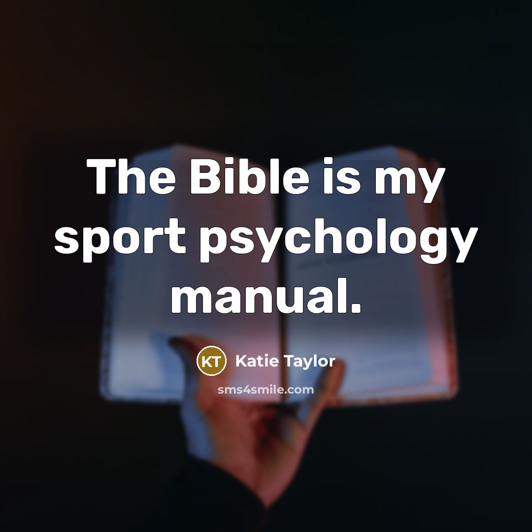 “The Bible is my sport psychology manual.…” quote by Katie Taylor
