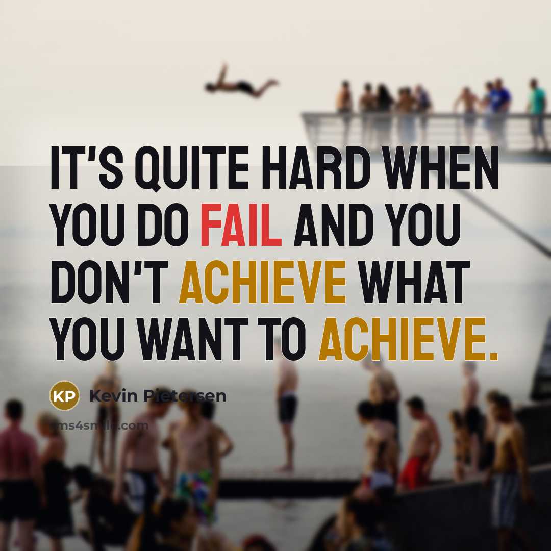 “It's quite hard when you do fail and you don't…” quote by Kevin Pietersen