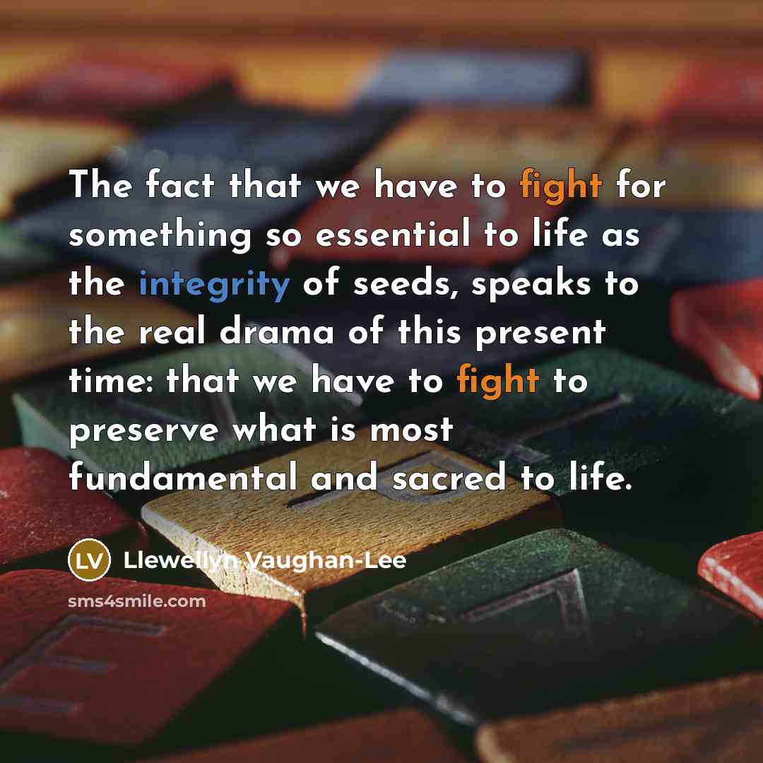 “The fact that we have to fight for something so…” quote by Llewellyn Vaughan-Lee