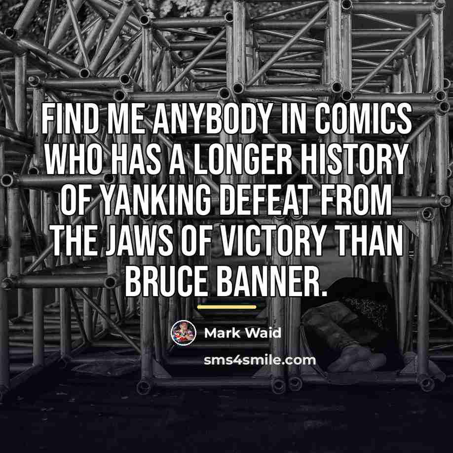 “Find me anybody in comics who has a longer history…” quote by Mark Waid