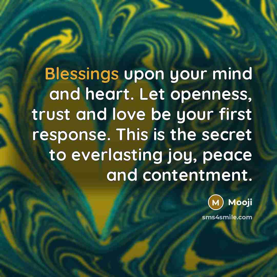 “Blessings upon your mind and heart. Let openness, trust and…” quote by Mooji