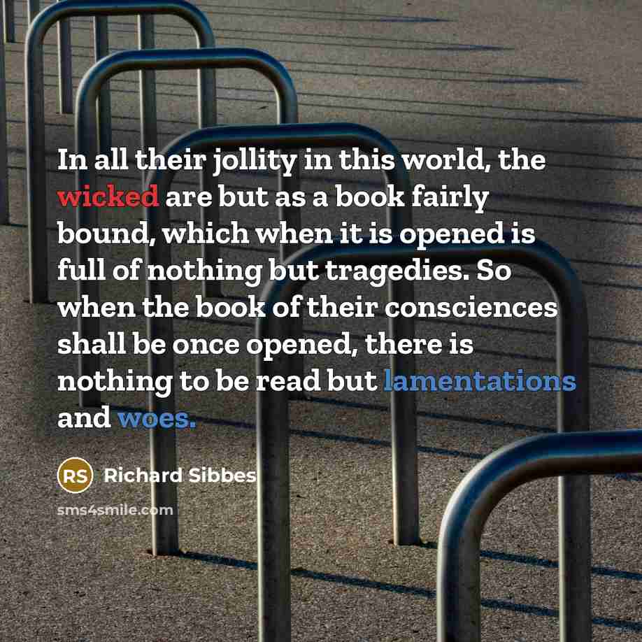 “In all their jollity in this world, the wicked are…” quote by Richard Sibbes