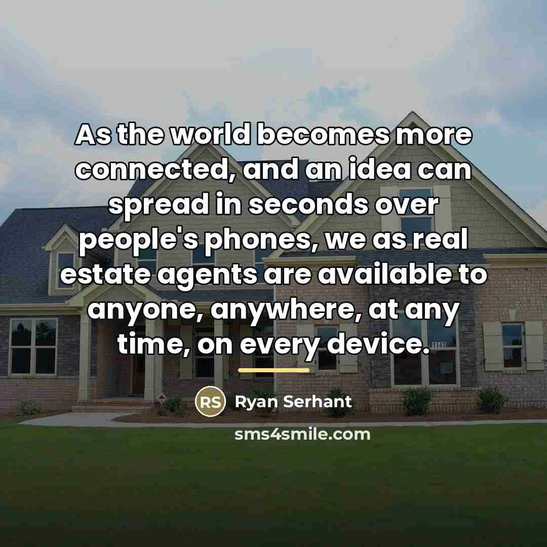 “As the world becomes more connected, and an idea can…” quote by Ryan Serhant
