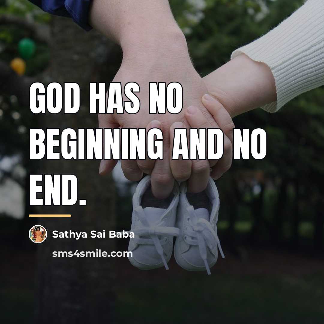 “God has no beginning and no end.…” quote by Sathya Sai Baba