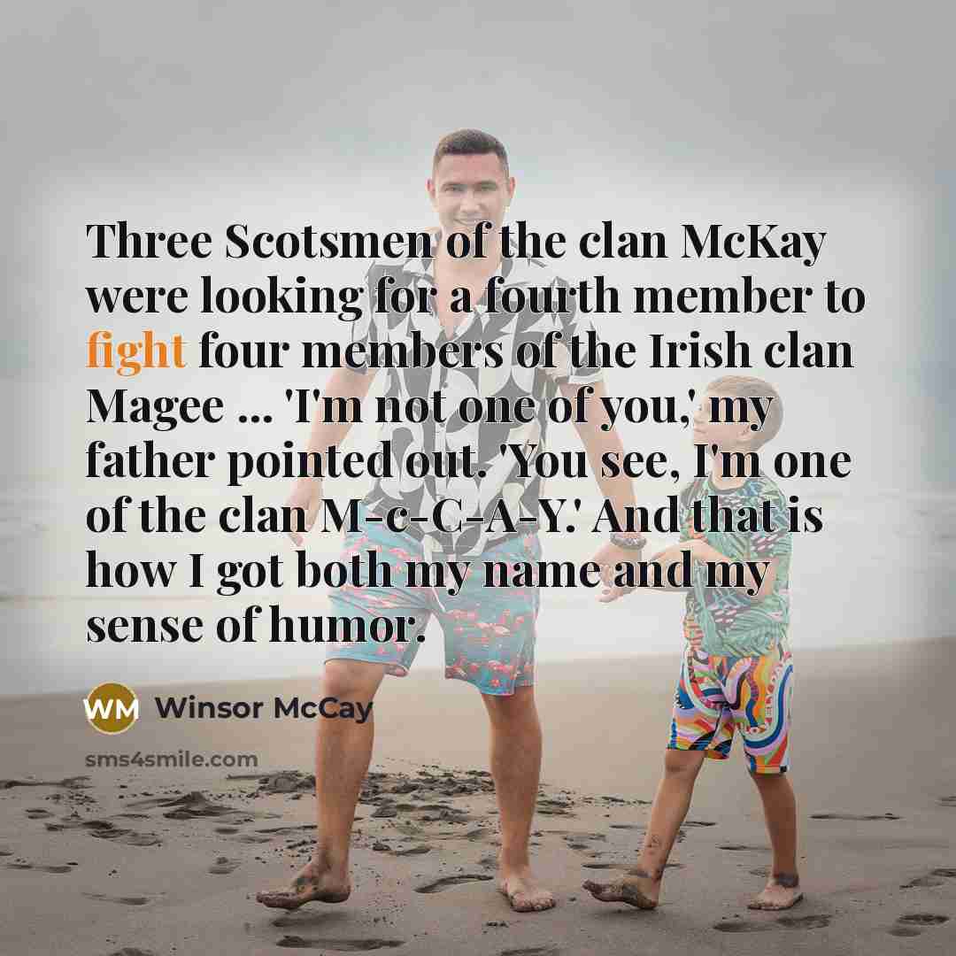 “Three Scotsmen of the clan McKay were looking for a…” quote by Winsor McCay