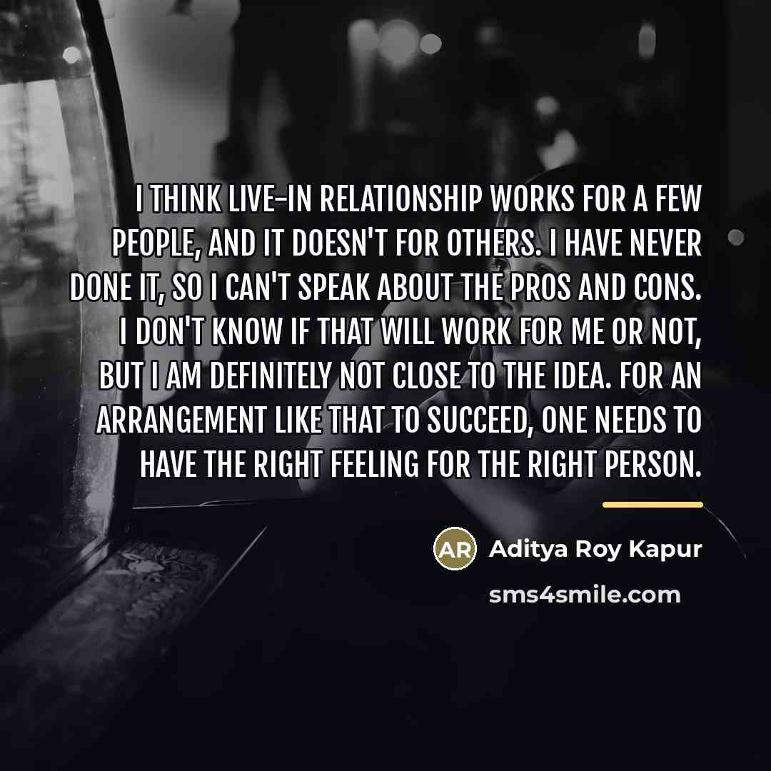 “I think live-in relationship works for a few people, and…” quote by Aditya Roy Kapur
