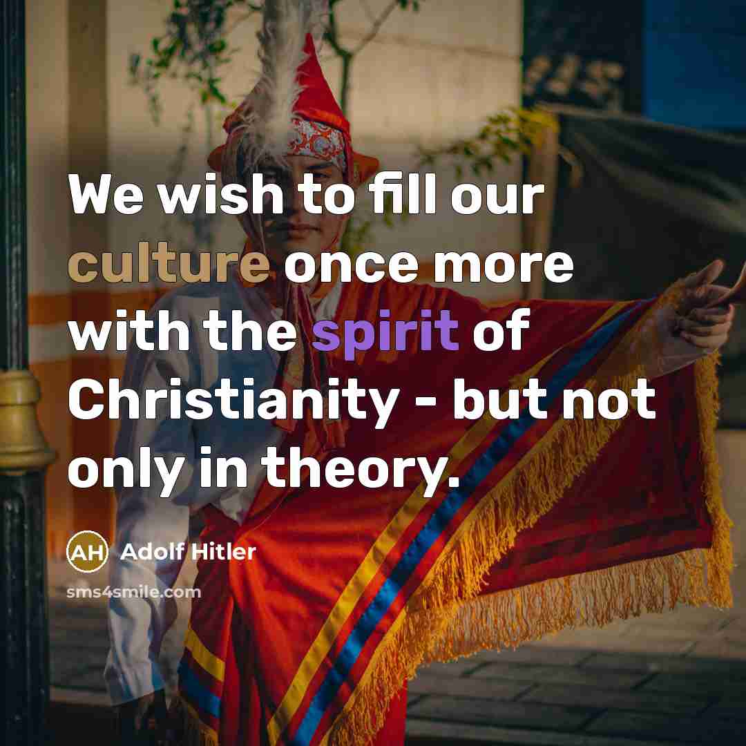 “We wish to fill our culture once more with the…” quote by Adolf Hitler