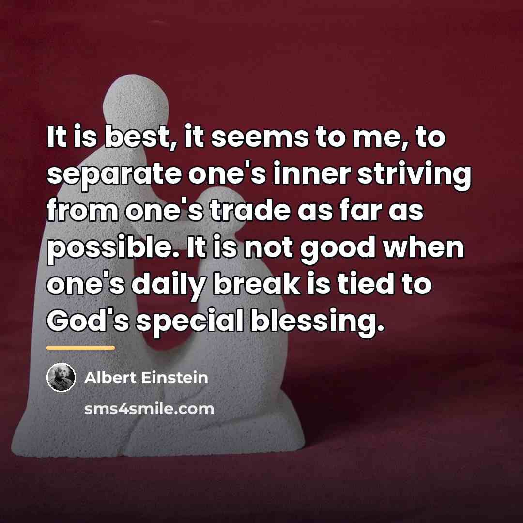 “It is best, it seems to me, to separate one's…” quote by Albert Einstein