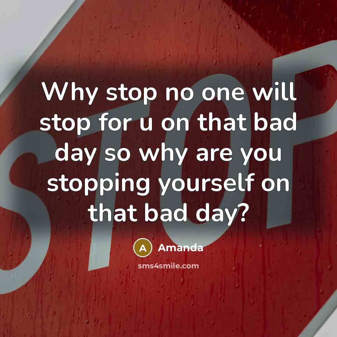 “Why stop no one will stop for u on that…” quote by Amanda