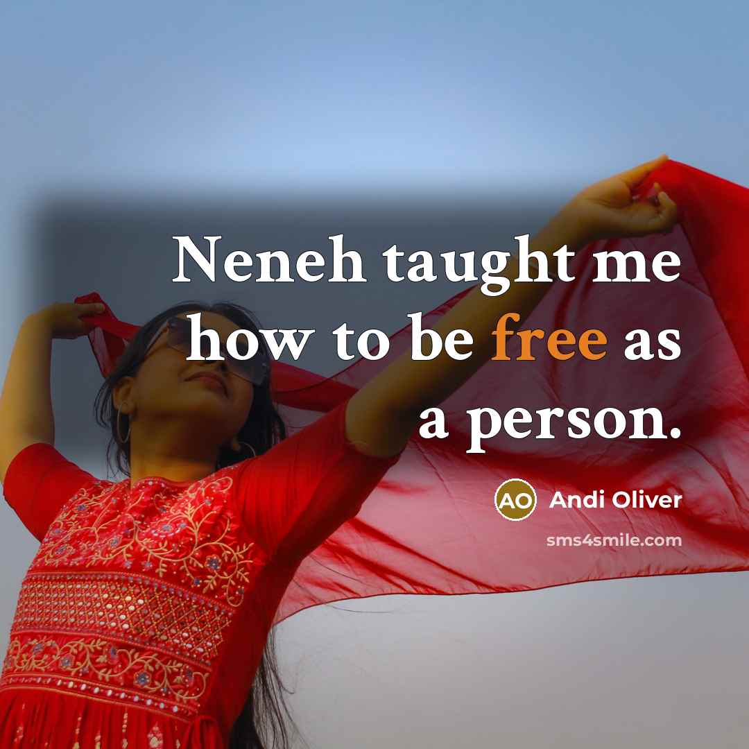 “Neneh taught me how to be free as a person.…” quote by Andi Oliver