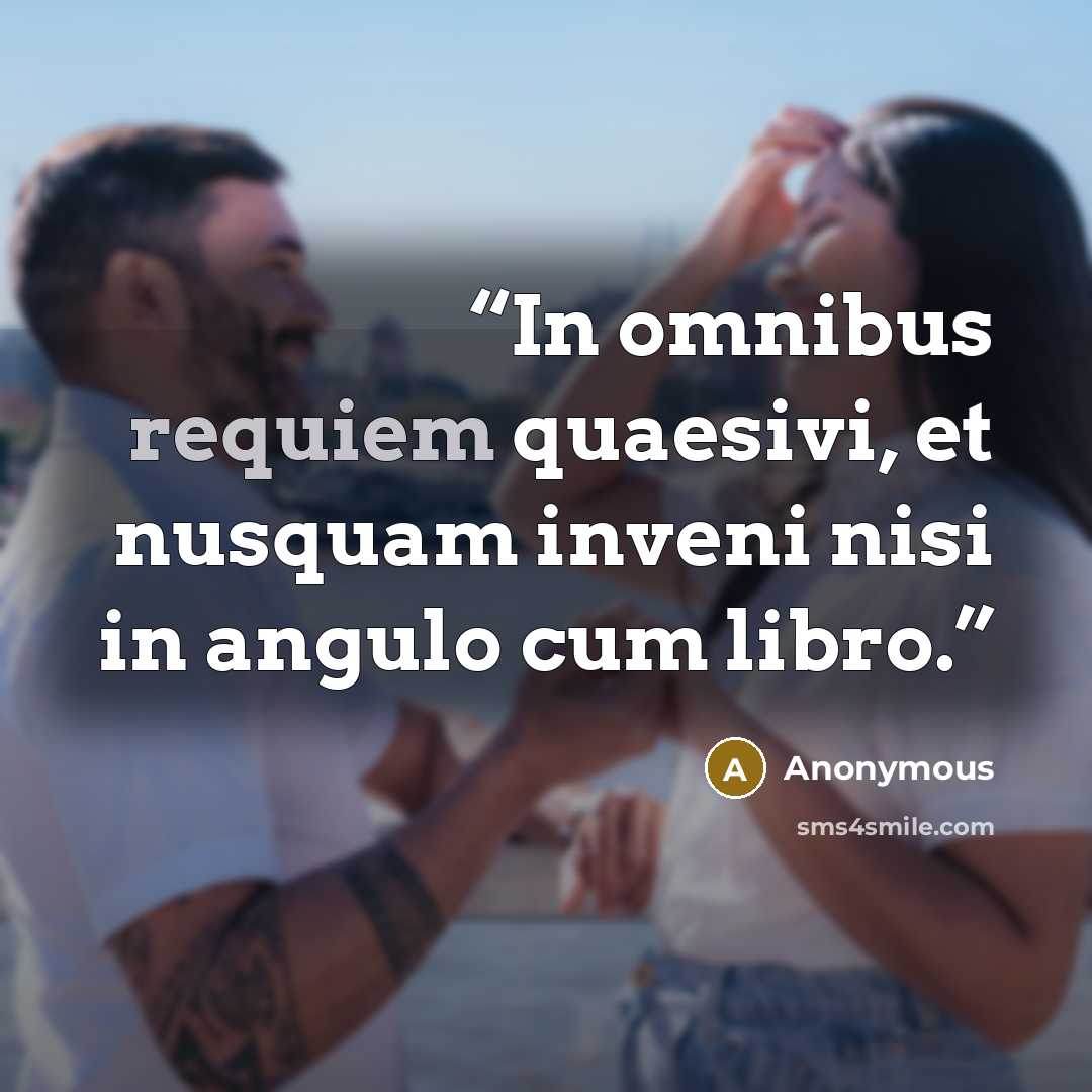 “In omnibus requiem quaesivi, et nusquam inveni nisi in angulo cum libro.” quote by Anonymous