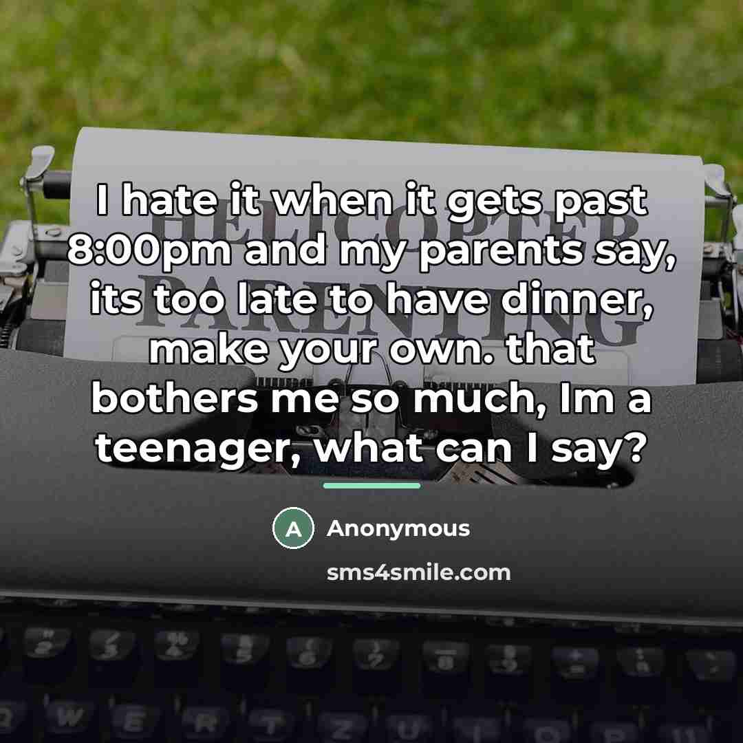 “I hate it when it gets past 8:00pm and my…” quote by Anonymous