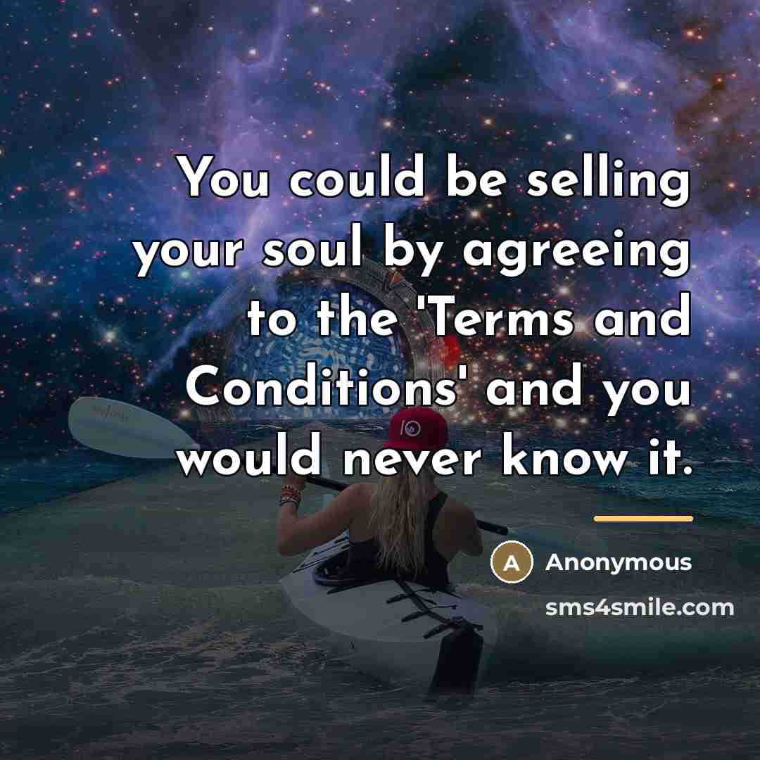“You could be selling your soul by agreeing to the…” quote by Anonymous