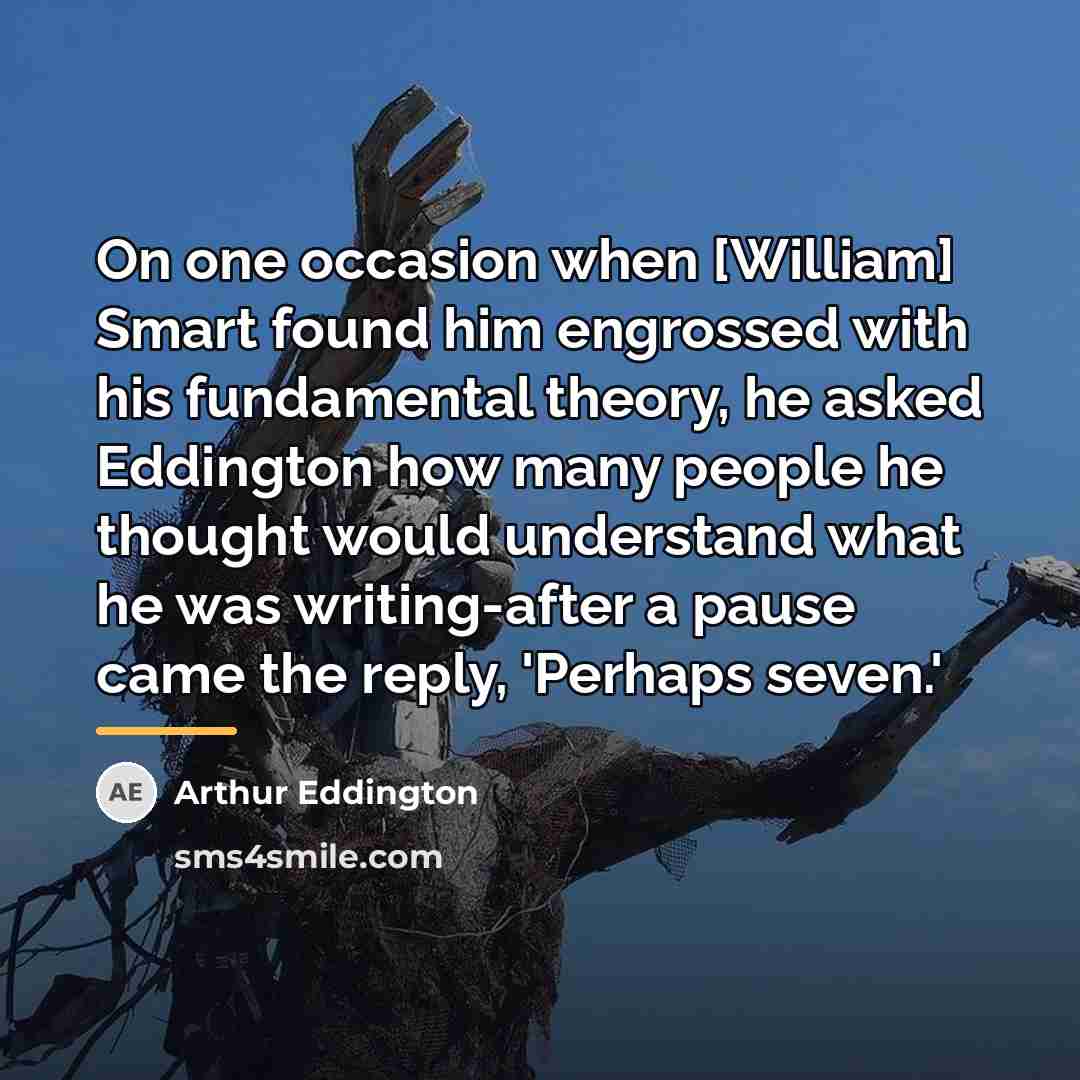 “On one occasion when [William] Smart found him engrossed with…” quote by Arthur Eddington