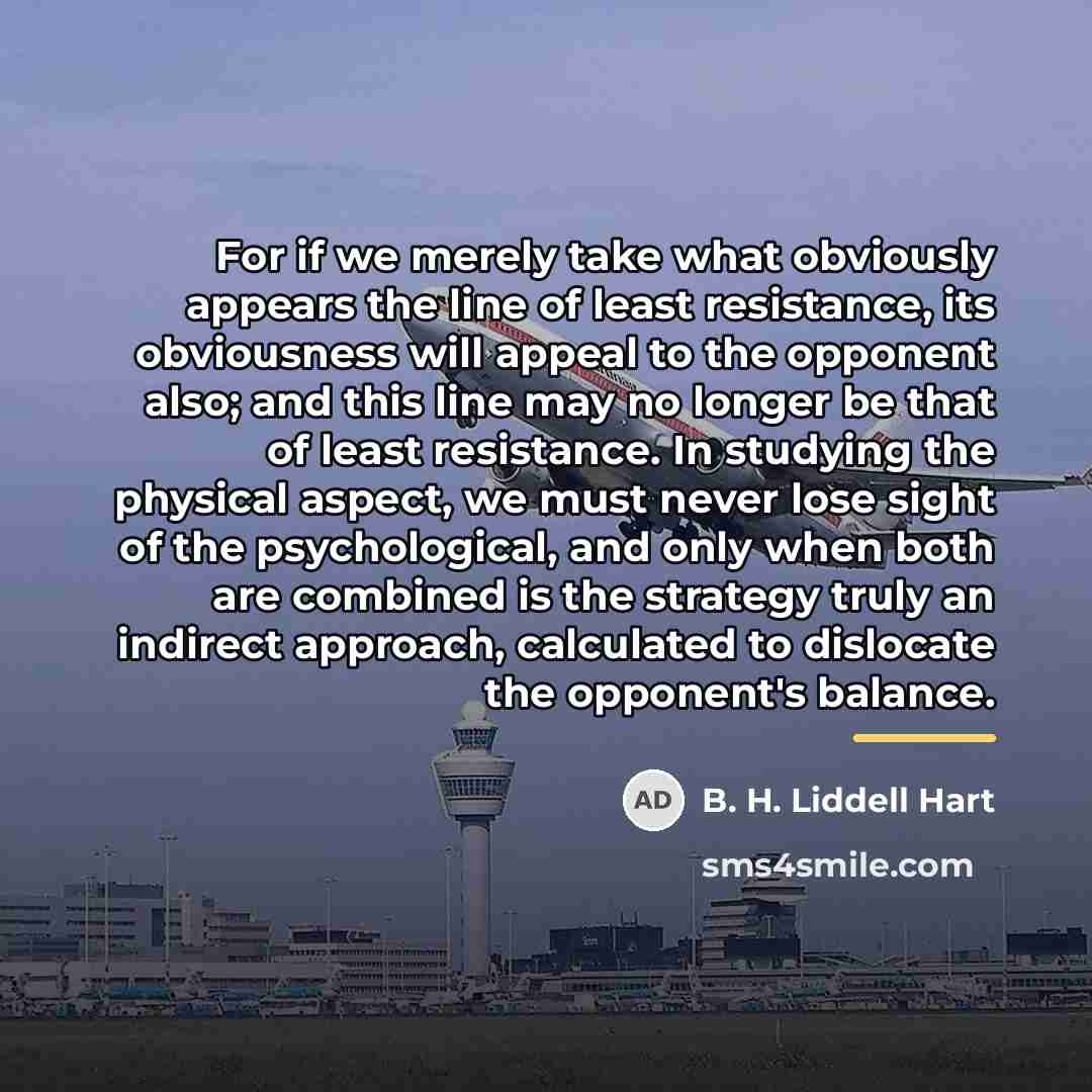 “For if we merely take what obviously appears the line…” quote by B. H. Liddell Hart
