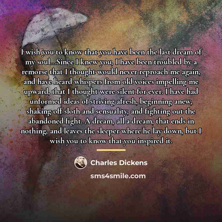“I wish you to know that you have been the…” quote by Charles Dickens