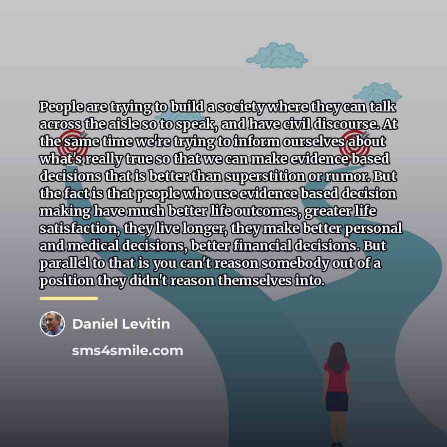 “People are trying to build a society where they can…” quote by Daniel Levitin