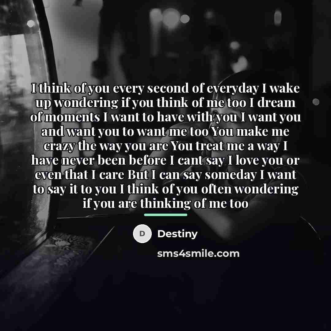 “I think of you every second of everyday I wake…” quote by Destiny