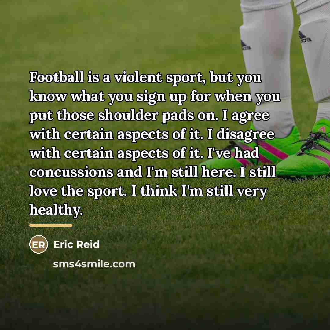 “Football is a violent sport, but you know what you…” quote by Eric Reid
