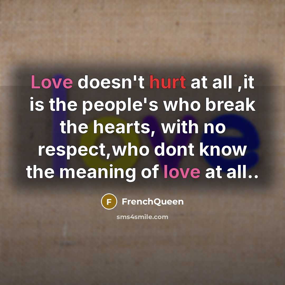 “Love doesn't hurt at all ,it is the people's who…” quote by Frenchqueen