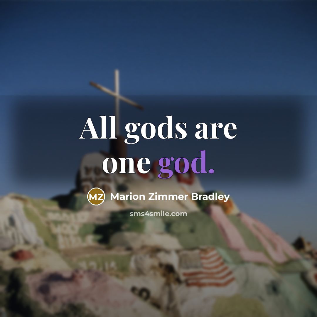 “All gods are one god.…” quote by Marion Zimmer Bradley
