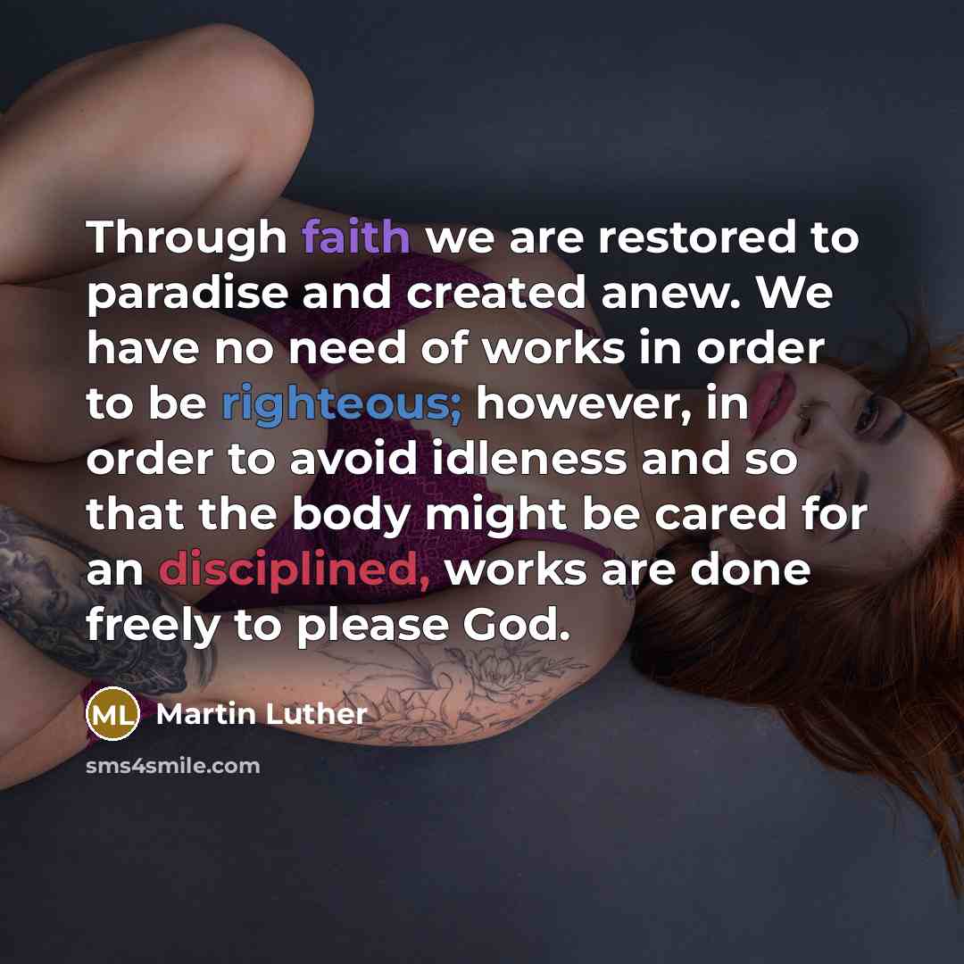 “Through faith we are restored to paradise and created anew.…” quote by Martin Luther