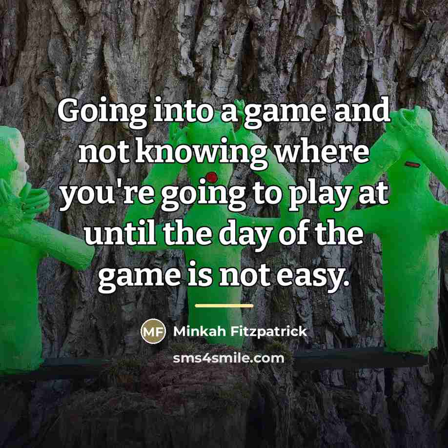 “Going into a game and not knowing where you're going…” quote by Minkah Fitzpatrick