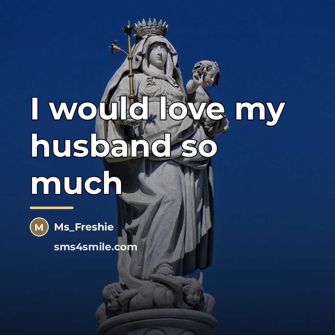“I would love my husband so much…” quote by Ms_Freshie
