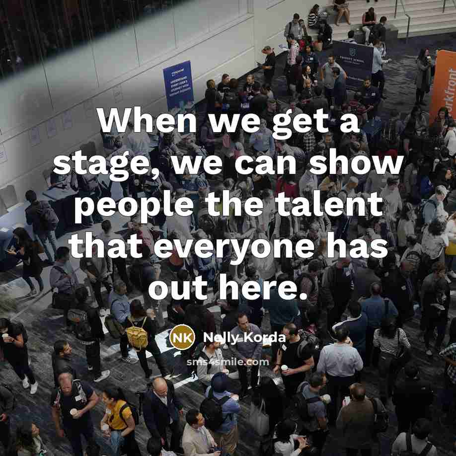 “When we get a stage, we can show people the…” quote by Nelly Korda