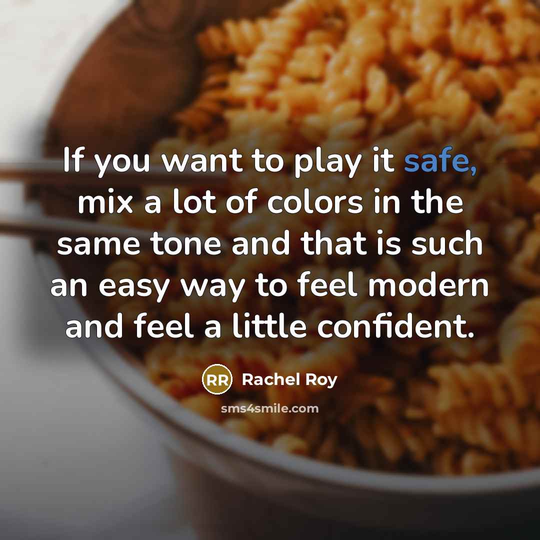 “If you want to play it safe, mix a lot…” quote by Rachel Roy