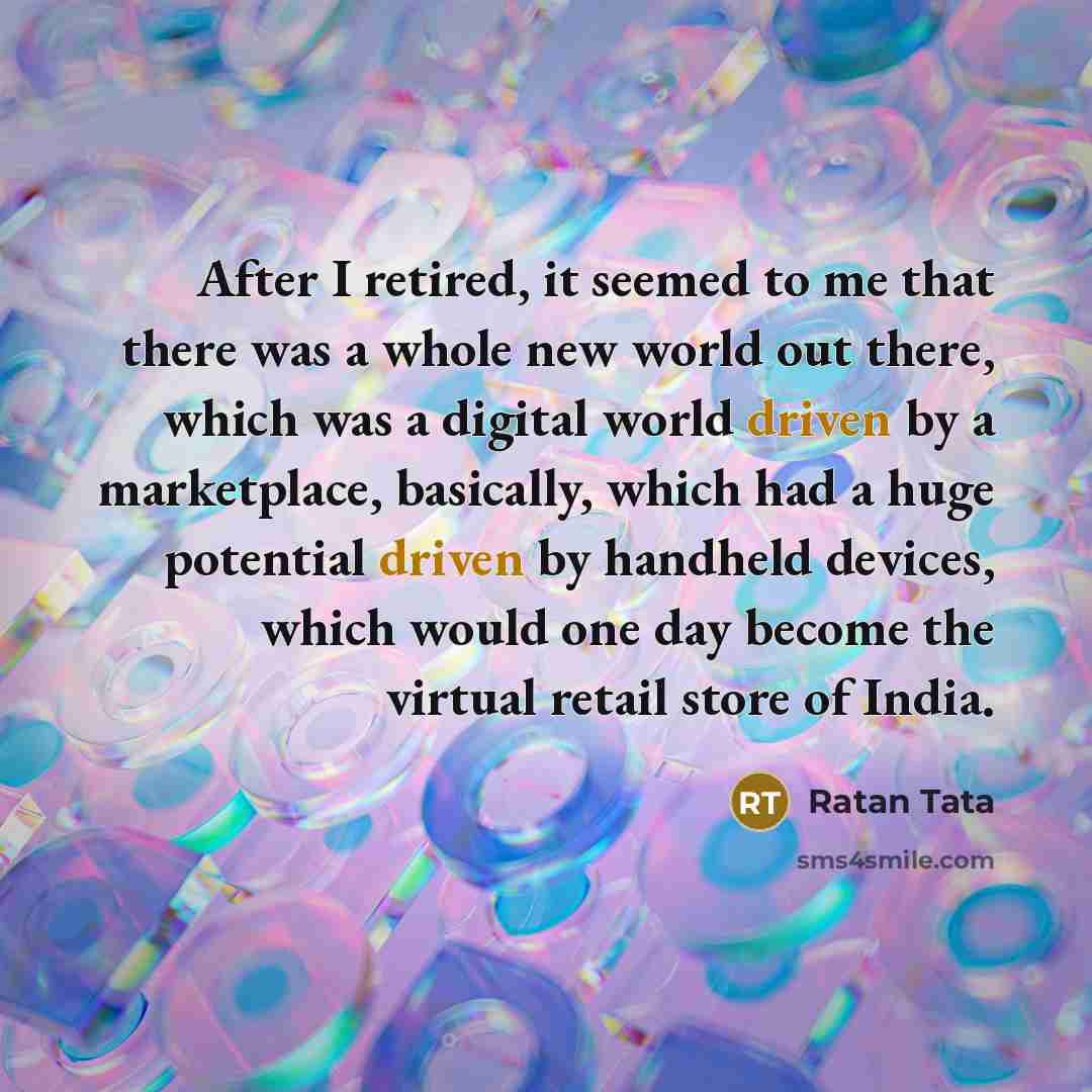 “After I retired, it seemed to me that there was…” quote by Ratan Tata