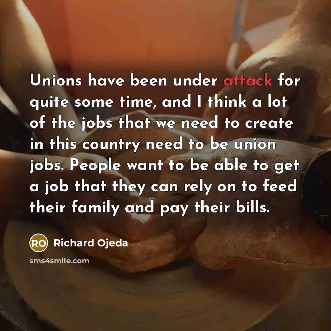 “Unions have been under attack for quite some time, and…” quote by Richard Ojeda