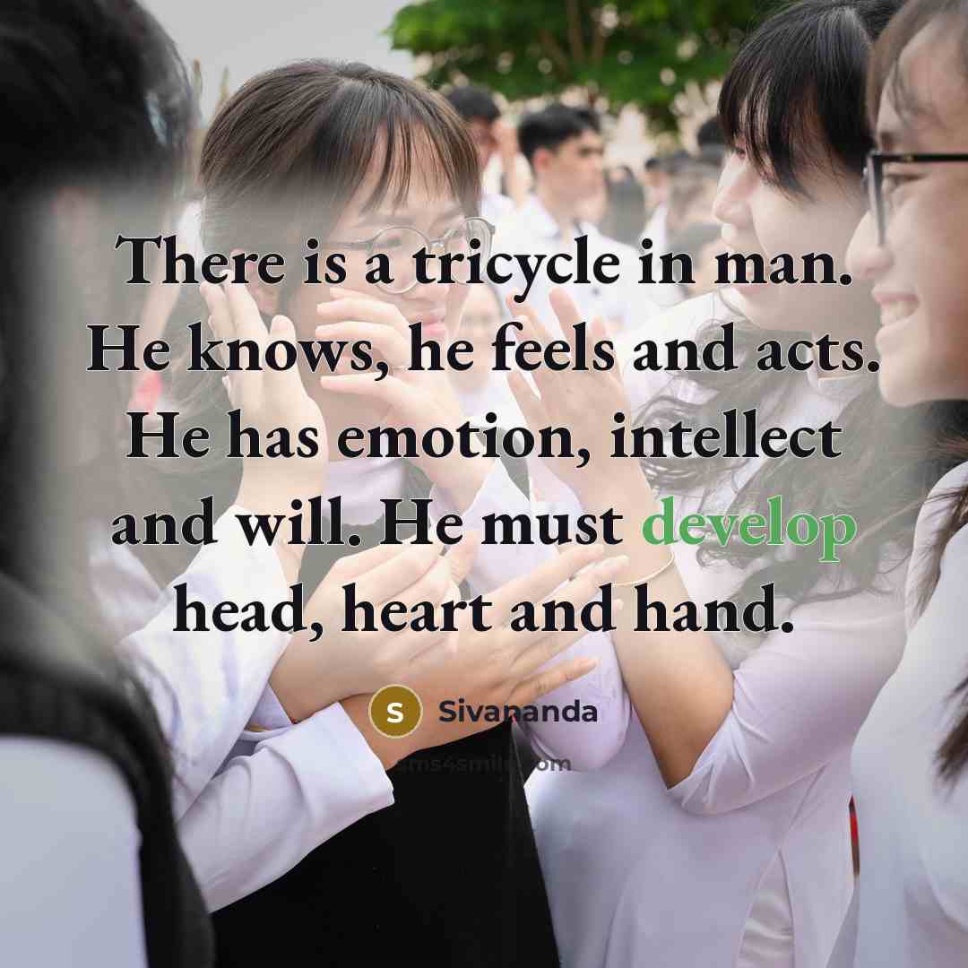 “There is a tricycle in man. He knows, he feels…” quote by Sivananda