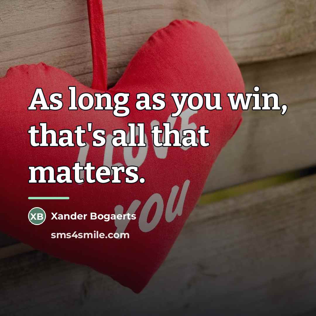 “As long as you win, that's all that matters.…” quote by Xander Bogaerts