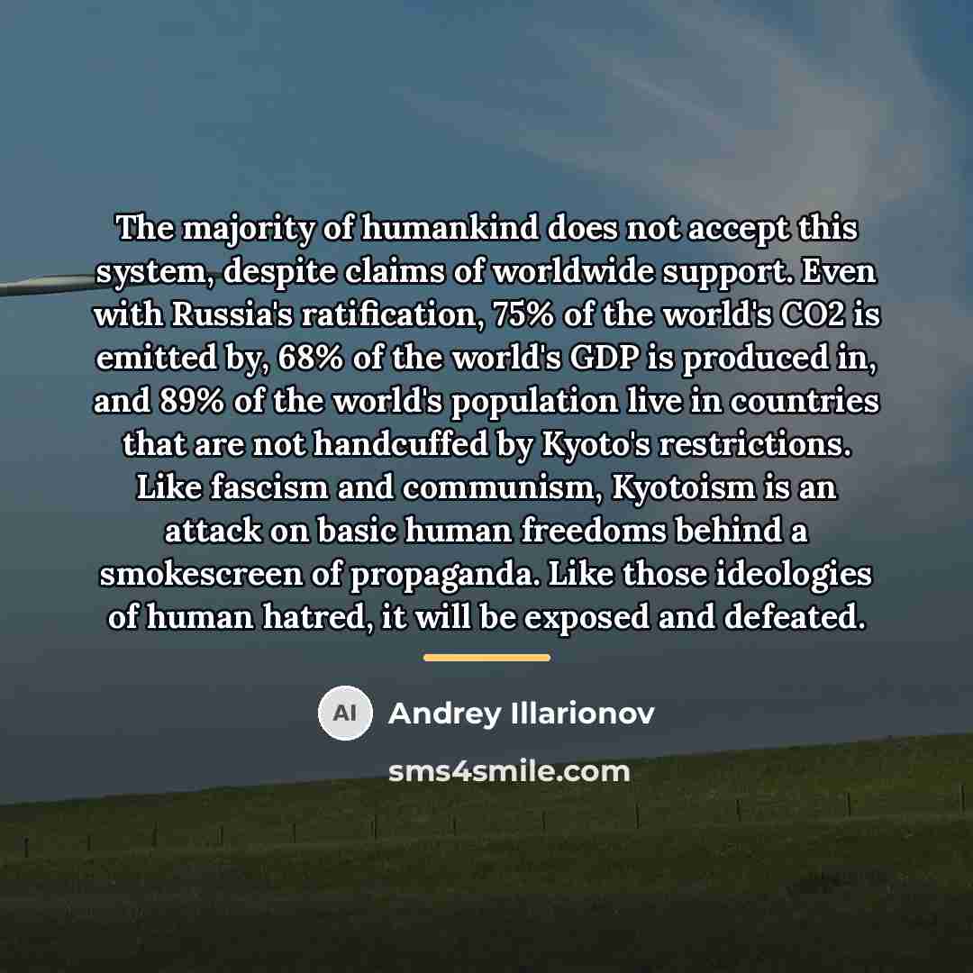 “The majority of humankind does not accept this system, despite…” quote by Andrey Illarionov