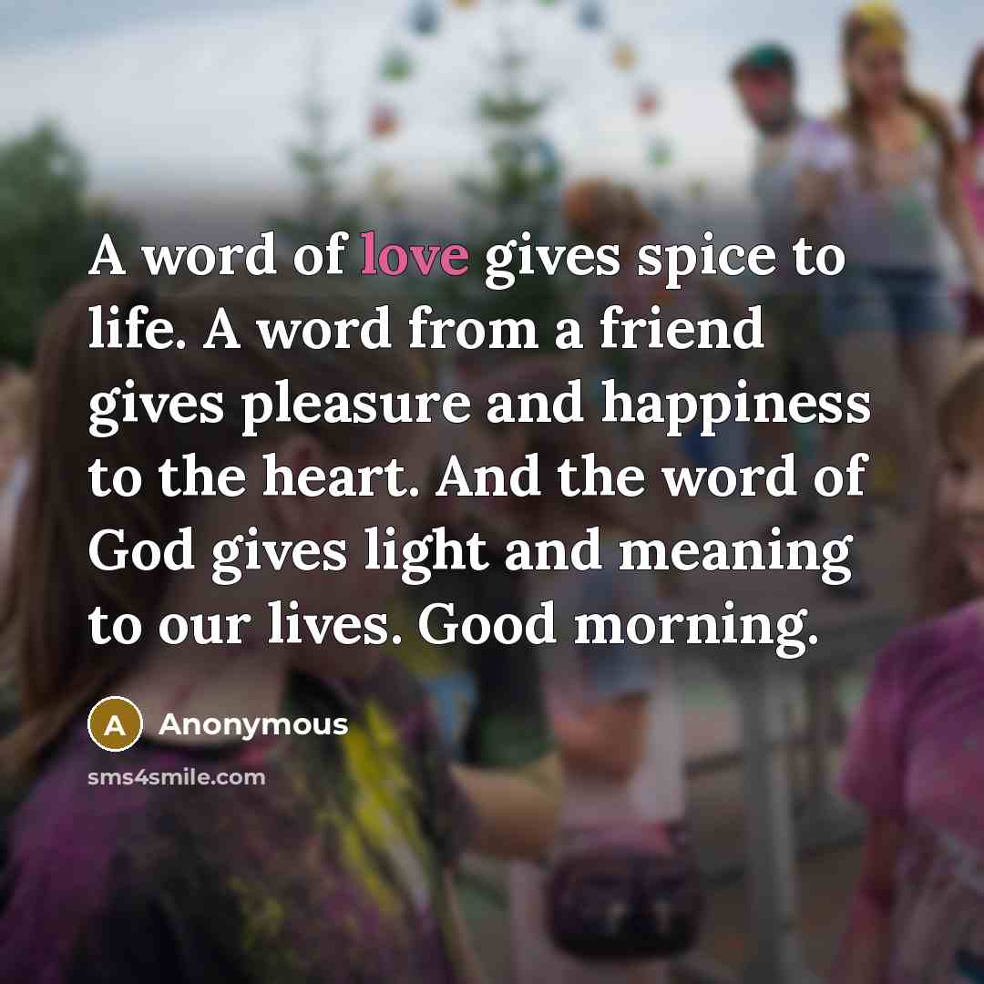 “A word of love gives spice to life. A word…” quote by Anonymous