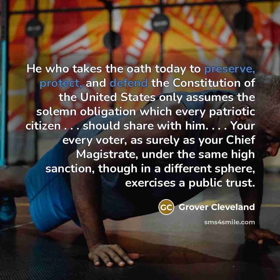 “He who takes the oath today to preserve, protect, and…” quote by Grover Cleveland
