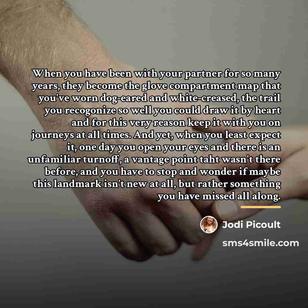 “When you have been with your partner for so many…” quote by Jodi Picoult