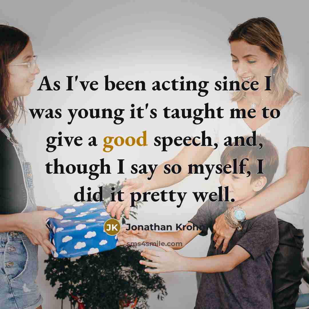 “As I've been acting since I was young it's taught…” quote by Jonathan Krohn