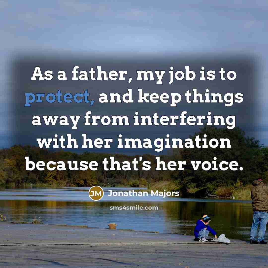 “As a father, my job is to protect, and keep…” quote by Jonathan Majors
