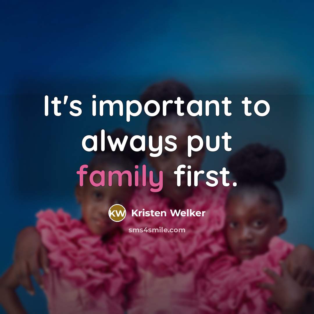 “It's important to always put family first.…” quote by Kristen Welker