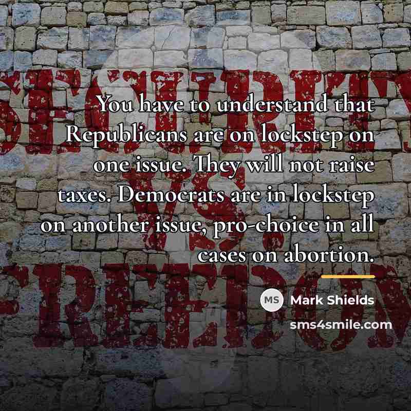“You have to understand that Republicans are on lockstep on…” quote by Mark Shields