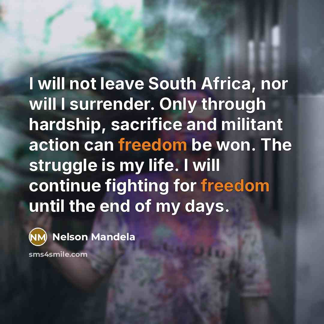 “I will not leave South Africa, nor will I surrender.…” quote by Nelson Mandela
