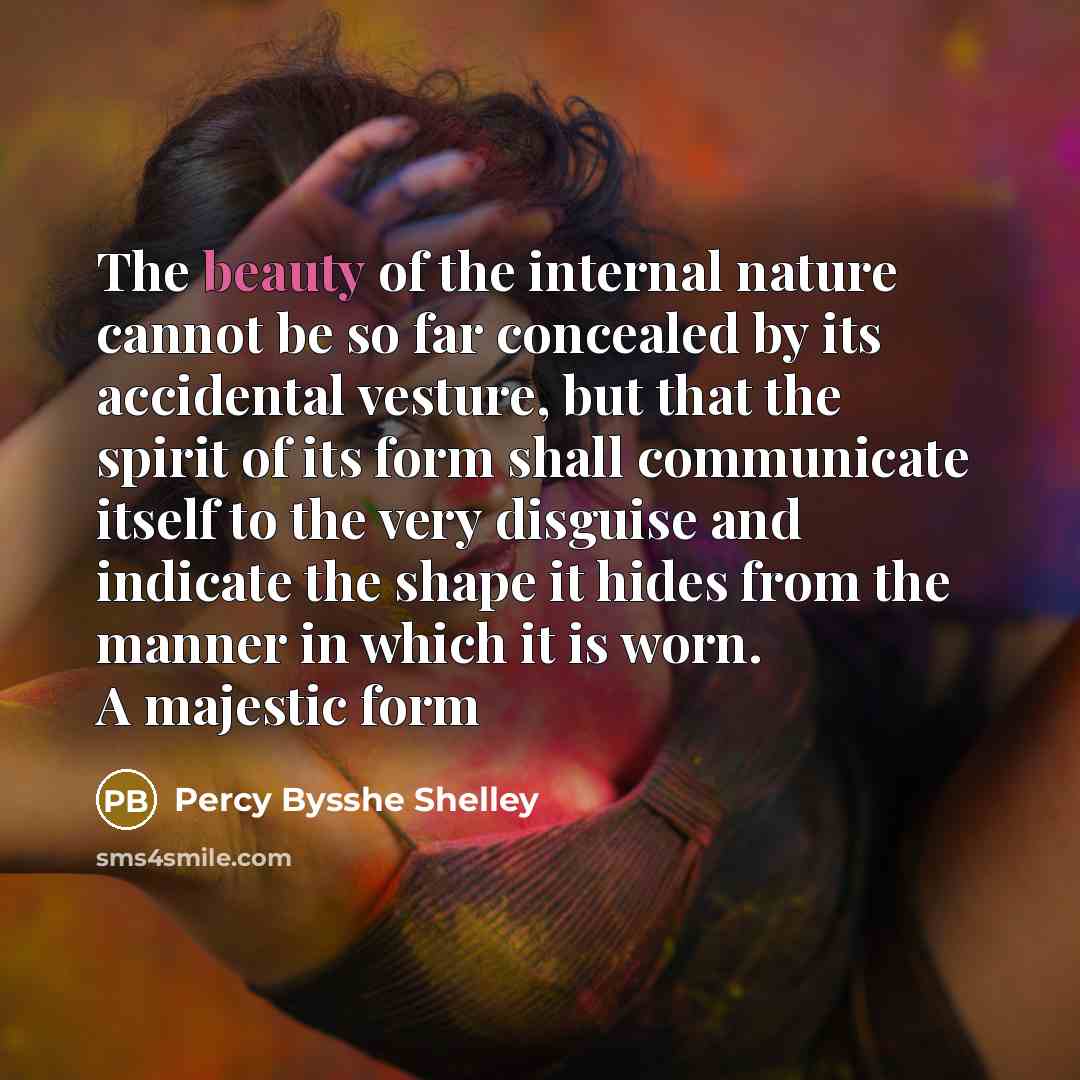 “The beauty of the internal nature cannot be so far…” quote by Percy Bysshe Shelley